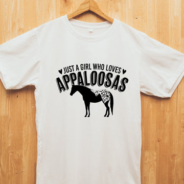 Just a girl who loves Appaloosas/Horse girl/Horseback riding tee/Cute horse lover gift/Spotted horse fan/Equine humor/Appaloosa breed pride