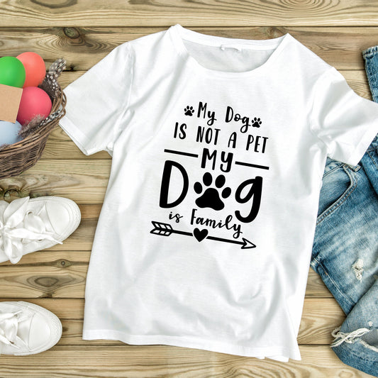 My dog is not my pet my dog is my family/animal lover shirt/dog lover shirt/Dog is family apparel/Pet is family t-shirt/Unconditional love