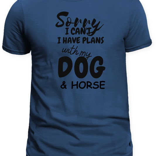 Sorry I have plans with my dog & horse/Prioritize pets shirt/Funny pet owner gift/Unconditional love tee/Dog and horse shirt/Pet lover